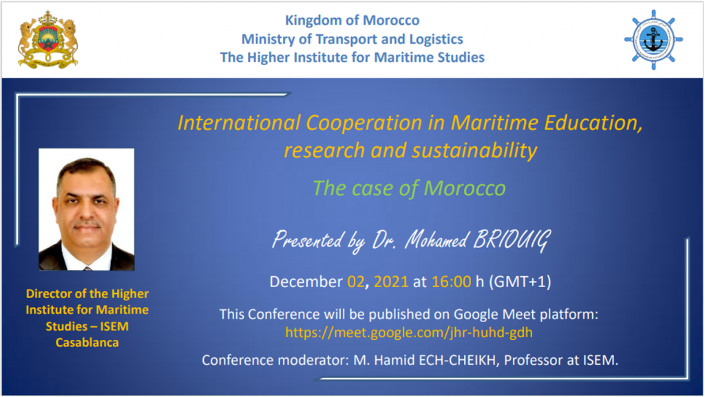 L’ISEM a organisé un webinaire international à l’occasion de la candidature du Maroc au Conseil de l’OMI sous le thème : « International Cooperation in Maritime Education, research and sustainability – The case of Morocco»